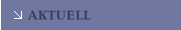 AKTUELL